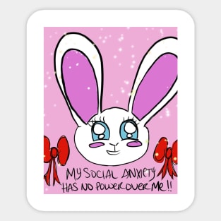 My Social Anxiety Has No Power Over Me Sticker